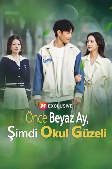 Önce Beyaz Ay, Şimdi Okul Güzeli afişi