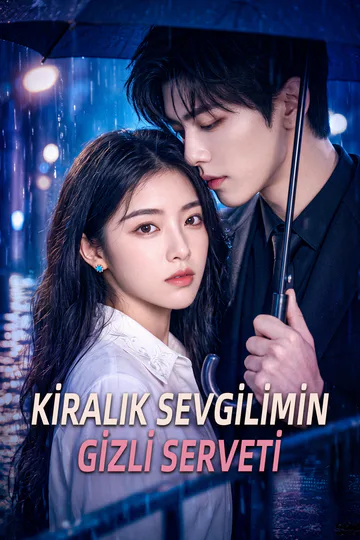 KİRALIK SEVGİLİMİN GİZLİ SERVETİ afişi