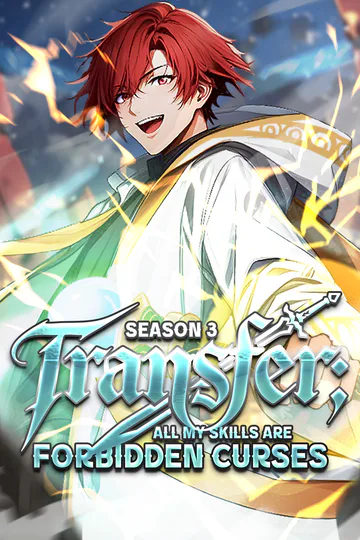 Transfer: All My Skills Are Forbidden Curses- Season Ⅲ [Dubbed] poster