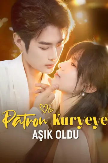 Patron Kuryeye Aşık Oldu afişi