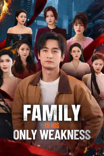 Family Is His Only Weakness poster