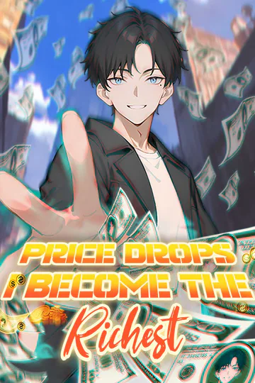 Price Drops, I Become the Richest poster