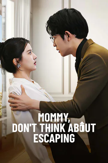 Mommy, Don't Think About Escaping poster