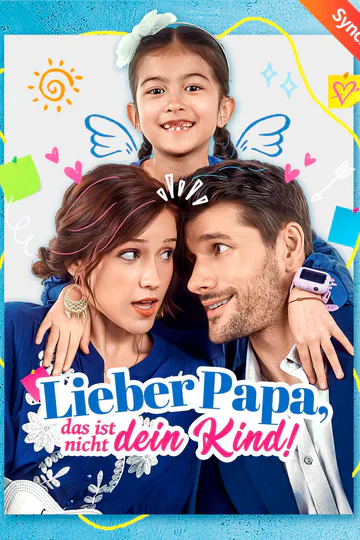 Poster von [Synchron]Lieber Papa, das ist nicht dein Kind!
