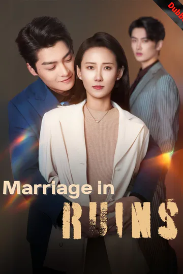 (Dubbed) Marriage in Ruins poster