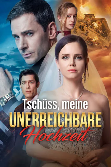 Poster von Tschüss, meine unerreichbare Hochzeit