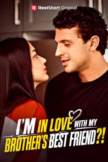 I'm In Love With My Brother's Best Friend?! poster