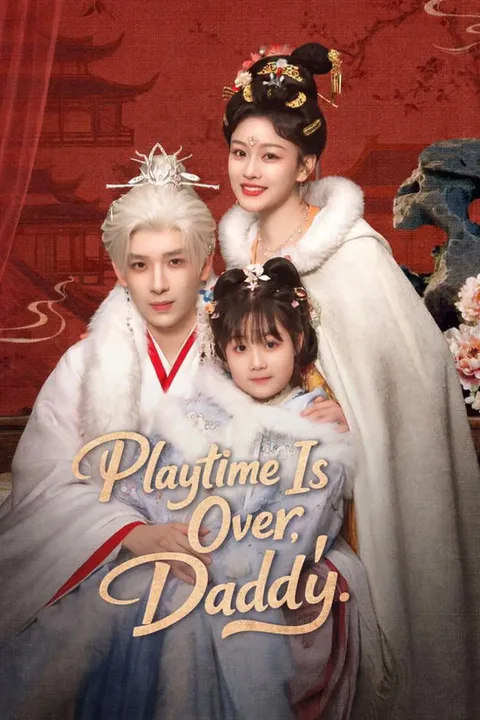 Playtime Is Over, Daddy poster