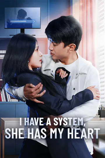 I Have a System,  She Has My Heart poster