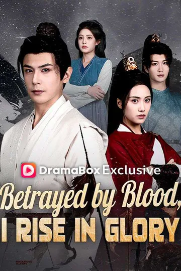 Betrayed by Blood, I Rise in Glory poster