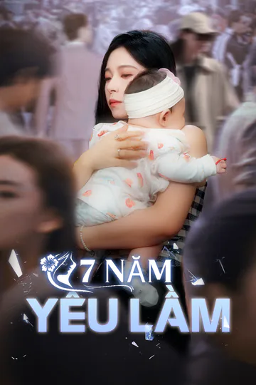 Poster phim (Lồng tiếng) 7 Năm Yêu Lầm