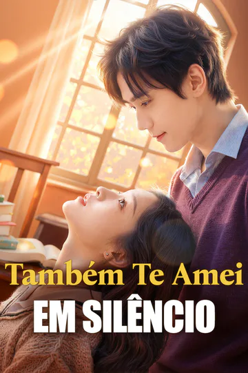 Pôster de Também Te Amei em Silêncio(Dublado)