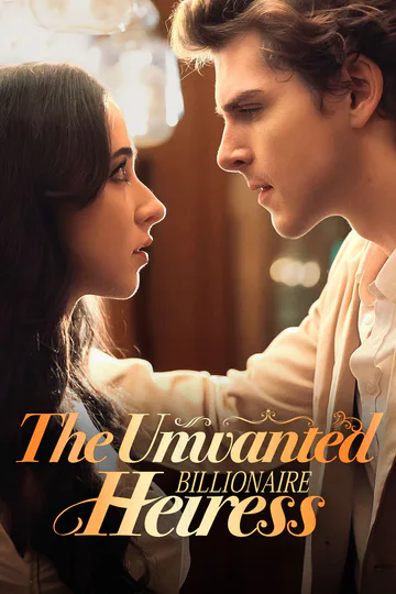 The Unwanted Billionaire Heiress poster
