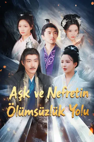 Aşk ve Nefretin Ölümsüzlük Yolu afişi