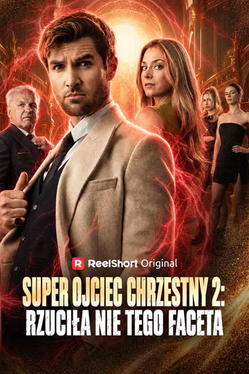Plakat serialu Super Ojciec Chrzestny 2: Rzuciła nie tego faceta