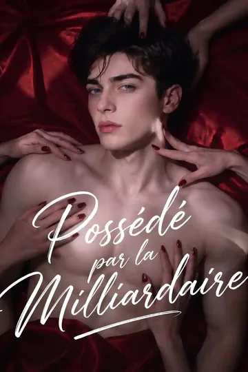 Affiche de La Milliardaire me possède