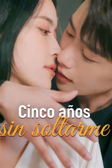 Póster de (Doblado) Cinco años sin soltarme