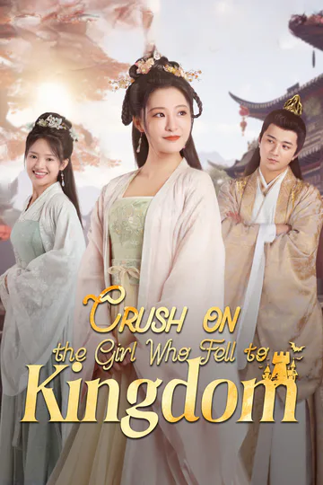 Crush on the Girl Who Fell to Kingdom poster