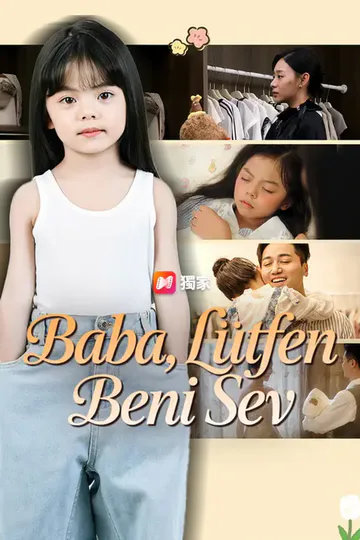 Baba, Lütfen Beni Sev afişi