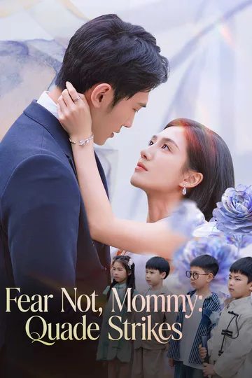 Fear Not, Mommy: Quade Strikes poster