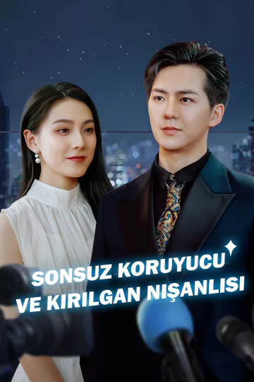 Sonsuz Koruyucu ve Kırılgan Nişanlısı afişi