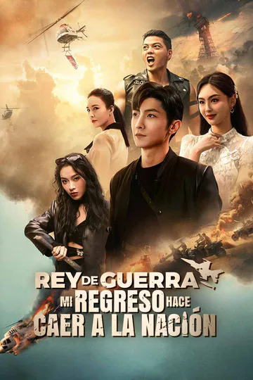 Póster de Rey de Guerra: Mi Regreso Hace Caer a la Nación
