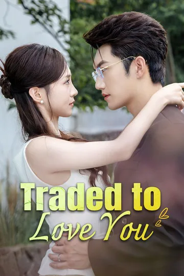Traded to Love You poster