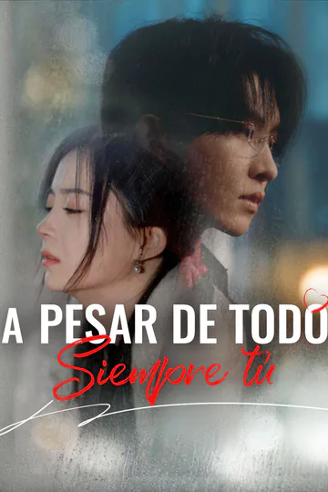 Póster de A pesar de todo, siempre tú