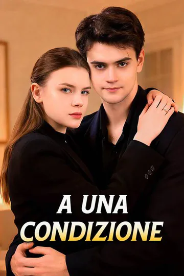 Locandina di A Una Condizione