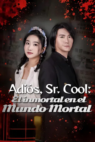 Póster de Adiós, Sr. Cool: El inmortal en el mundo mortal