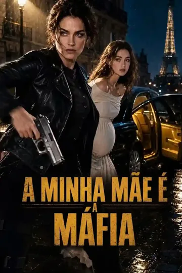 Pôster de Minha Mãe, a Rainha da Máfia