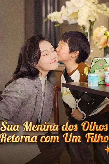 Pôster de Sua Menina dos Olhos Retorna com Um Filho