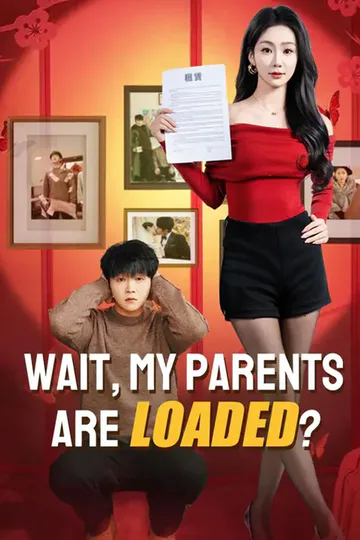(Dubbed) Wait, My Parents Are Loaded? poster