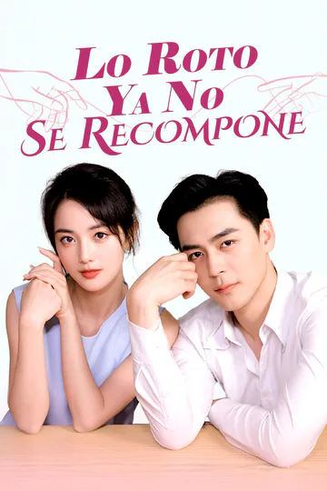 Póster de Lo Roto Ya No Se Recompone [Doblado]
