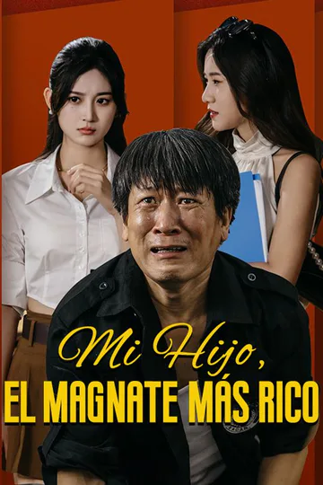 Póster de Mi Hijo, el Magnate más Rico(Doblado)