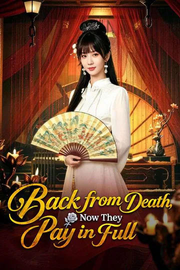 Back from Death, Now They Pay in Full poster
