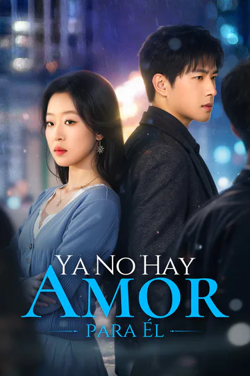 Póster de Ya No Hay Amor para Él(Doblado)