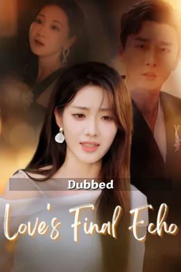 (Dubbed) Love's Final Echo poster