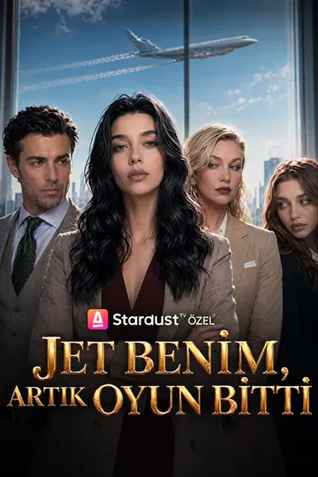 Jet Benim, Artık Oyun Bitti afişi