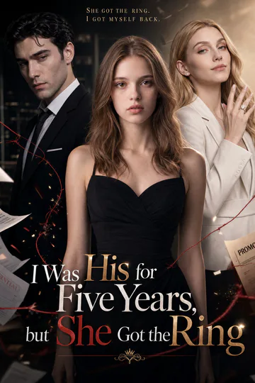 I Was His for Five Years, but She Got the Ring poster