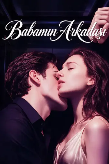 Babamın Arkadaşı afişi