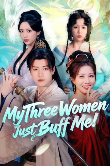 (Dubbed) My Three Women Just Buff Me! poster