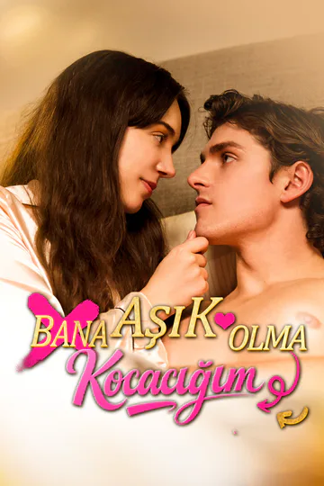 Bana Aşık Olma Kocacığım afişi