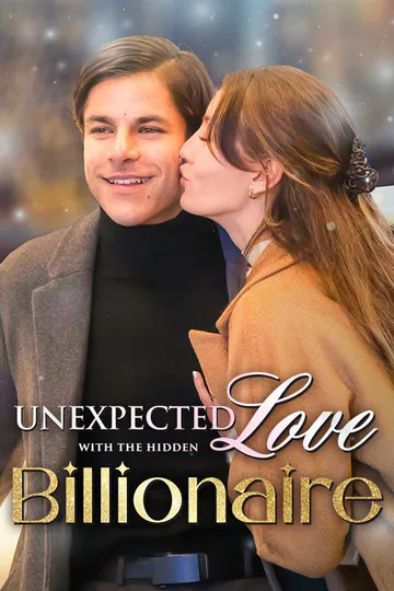 Unexpected Love with The Hidden Billionaire poster