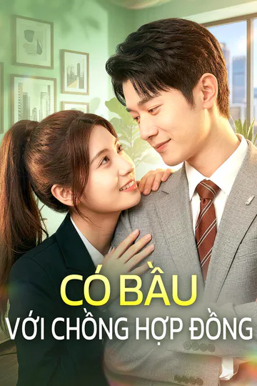 Poster phim Có Bầu Với Chồng Hợp Đồng