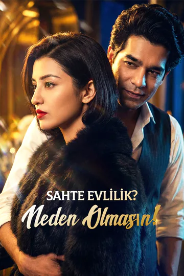 Sahte Evlilik? Neden Olmasın! afişi