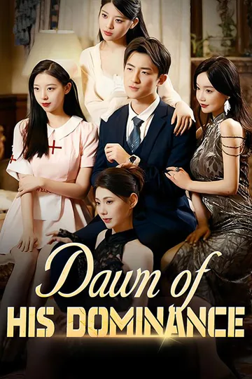 Dawn of His Dominance poster