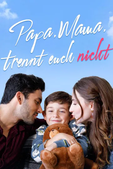 Poster von Papa, Mama, trennt euch nicht