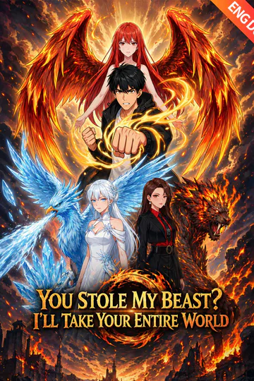 (Dubbed) You Stole My Beast? I'll Take Your Entire World poster