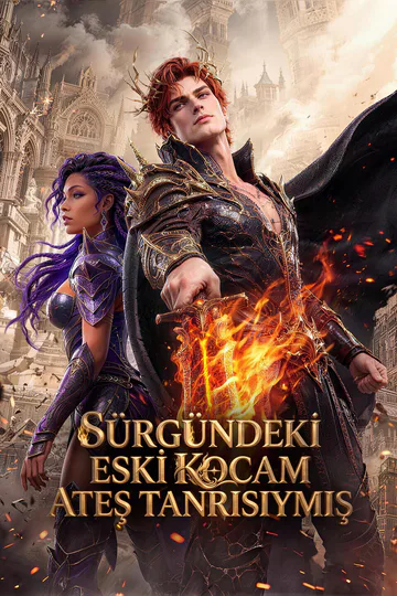SÜRGÜNDEKİ ESKİ KOCAM ATEŞ TANRISIYMIŞ afişi